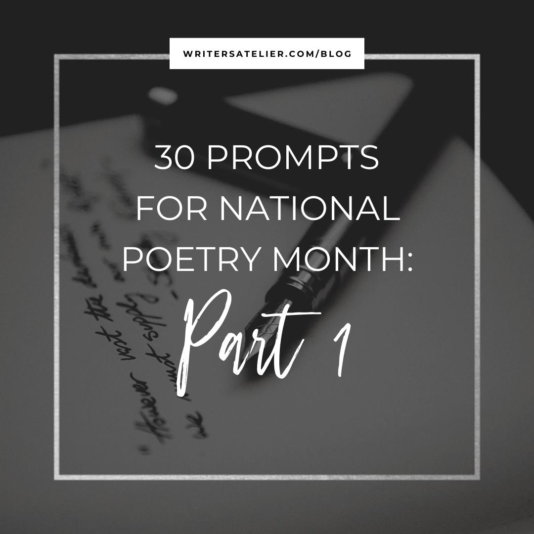 30 Prompts for National Poetry Month: Part 1 - Writer's Atelier